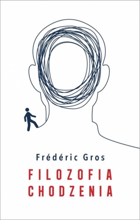 Filozofia chodzenia - Frédéric Gros
