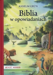 Biblia w opowiadaniach - Grun Anselm