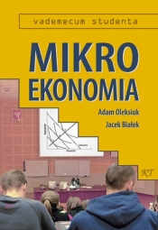 Mikroekonomia. Vademecum studenta - Jacek Białek