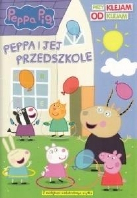 Świnka Peppa. Przyklejam odklejam. Peppa i jej... - Opracowanie zbiorowe