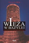  Wieża w BazyleiTajemnicza historia banku, który rządzi światem
