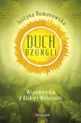 Duch dżungli - Justyna Romanowska
