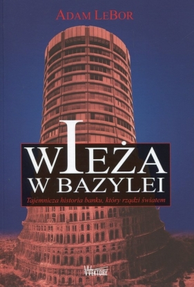 Wieża w Bazylei - LeBor Adam