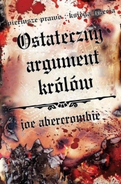 Ostateczny argument królów - Joe Abercrombie