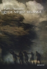 Życie nie jest sielanką Bogusław Stachowski