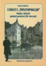 Fabuły i światopogląd. Studia z historii polskiej powieści XIX-wiecznej Sobieraj Tomasz