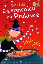 Czarownica na praktyce. Szkoła Zaklęć - Maeve Friel