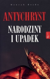 Antychryst. Narodziny i upadek - Henryk Bejda