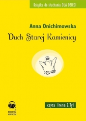 Duch Starej Kamienicy (Audiobook) - Onichimowska Anna