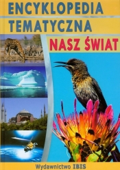 Encyklopedia tematyczna Nasz świat