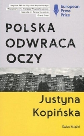 Polska odwraca oczy tw. - Kopińska Justyna
