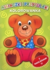 Misiaczki i przytulaki. Kolorowanka - Opracowanie zbiorowe