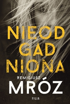 Nieodgadniona (Uszkodzona okładka) - Remigiusz Mróz