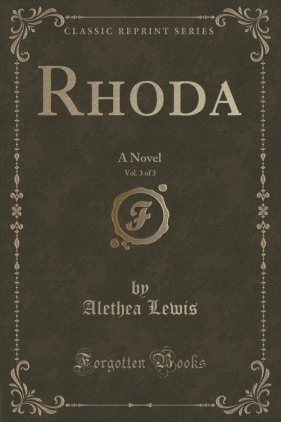 Rhoda, Vol. 3 of 3 - Lewis Alethea