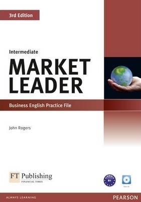 Market Leader Intermediate Business English Practice File with CD - Rogers John