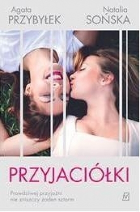 Przyjaciółki - Agata Przybyłek, Natalia Sońska