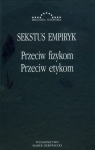 Przeciw fizykom przeciw etykom Empiryk Sekstus