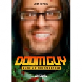 DOOM Guy: Życie w pierwszej osobie - ROMERO  JOHN