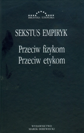 Przeciw fizykom przeciw etykom - Sekstus Empiryk
