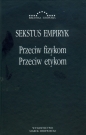 Przeciw fizykom przeciw etykom - Sekstus Empiryk