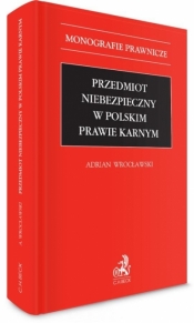 Przedmiot niebezpieczny w polskim prawie karnym - Adrian Wrocławski