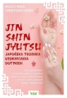 Jin Shin Jyutsu. Japońska technika uzdrawiania dotykiem. Jak samodzielnie Wille Nicola, Kührt Christiane