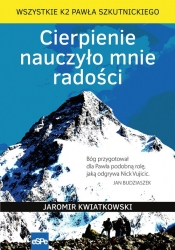 Cierpienie nauczyło mnie radości - Jaromir Kwiatkowski