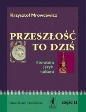 Przeszłość to dziś 1 Podręcznik Część 2 - Mrowcewicz Krzysztof