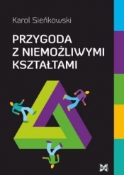 Przygoda z niemożliwymi kształtami