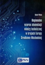 Regionalne wzorce akumulacji wiedzy technicznej w krajach Europy Środkowo-Wschodniej - Wisła Rafał