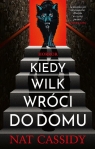 Kiedy wilk wróci do domu Cassidy Nat