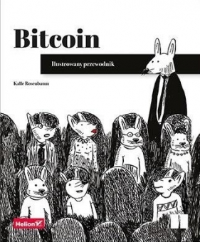Bitcoin. Ilustrowany przewodnik - Kalle Rosenbaum