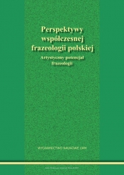 Perspektywy współczesnej frazeologii polskiej