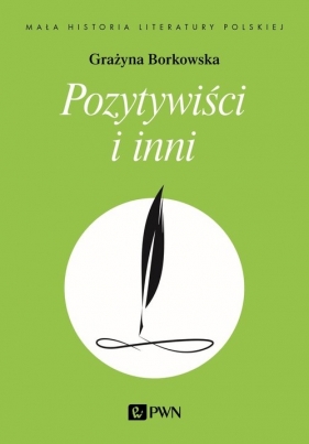 Pozytywiści i inni - Grażyna Borkowska