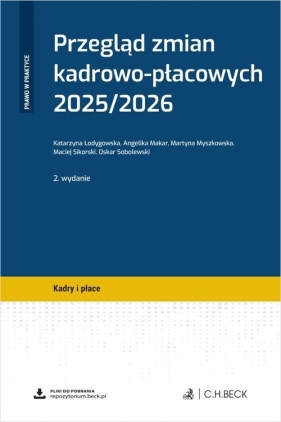 Przegląd zmian kadrowo-płacowych 2025/2026 - Łodygowska Katarzyna, Makar Angelika, Myszkowska Martyna, Maciej Sikorski, Oskar Sobolewski