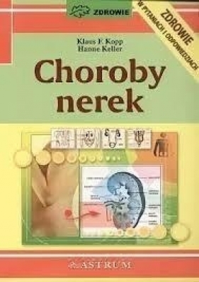 Choroby nerek - Kopp Klaus F., Keller Hanne