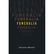 Funeralia i wiersze o zabijaniu - Kazimierz Wóycicki