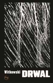 Drwal - Michał Witkowski