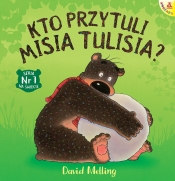 Kto przytuli Misia Tulisia? Tom 1 - David Melling