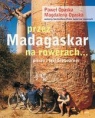 Przez Madagaskar na rowerach pieszo i taxi-brousse'em Opaska Paweł, Opaska Magdalena