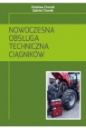 Nowoczesna obsługa techniczna ciągników Zdzisław Chomik, Gabriel Chomik