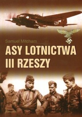 Asy lotnictwa III Rzeszy - Samuel W. Mitcham