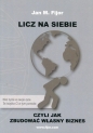 Licz na siebie - Jan M. Fijor