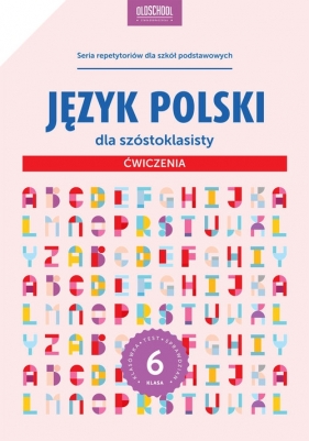 Język polski dla szóstoklasisty Ćwiczenia - Stolarczyk Sylwia