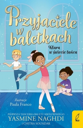 Przyjaciele w baletkach Klara w świecie tańca - Yasmine Naghdi, Chitra Soundar