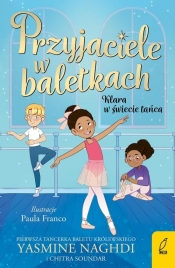Przyjaciele w baletkach Klara w świecie tańca - Yasmine Naghdi, Chitra Soundar