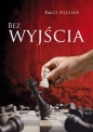 Bez wyjścia - Pilczek Kamil