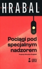 Pociągi pod specjalnym nadzorem - Bohumil Hrabal