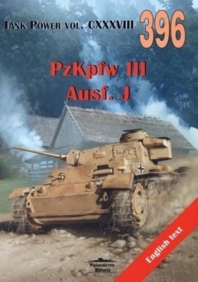 PzKpfw III Ausf. J. Tank Power vol. CXXXVIII 396 - Janusz Lewoch