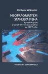 Neopragmatyzm Stanleya Fisha a polskie spory o kształt literaturoznawstwa po Wójtowicz Stanisław